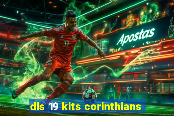 dls 19 kits corinthians